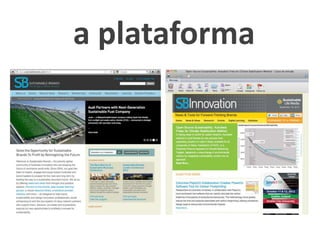 a plataforma
 