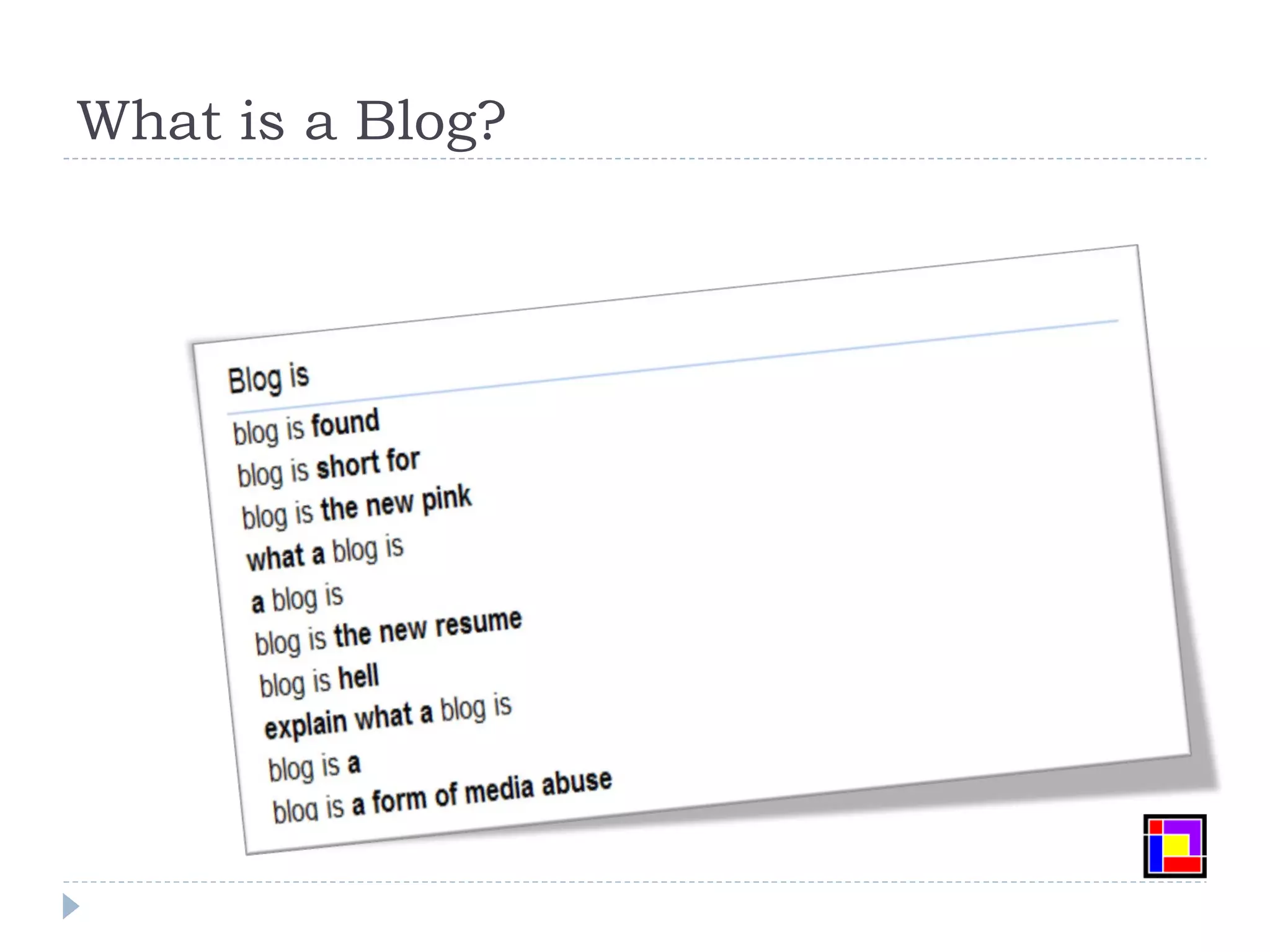 What is a Blog? 