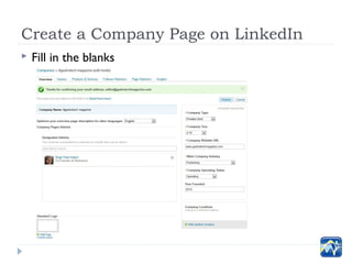 Create a Company Page on LinkedIn
   Fill in the blanks
 