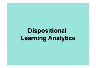 Dispositional
Learning Analytics


                     49
 