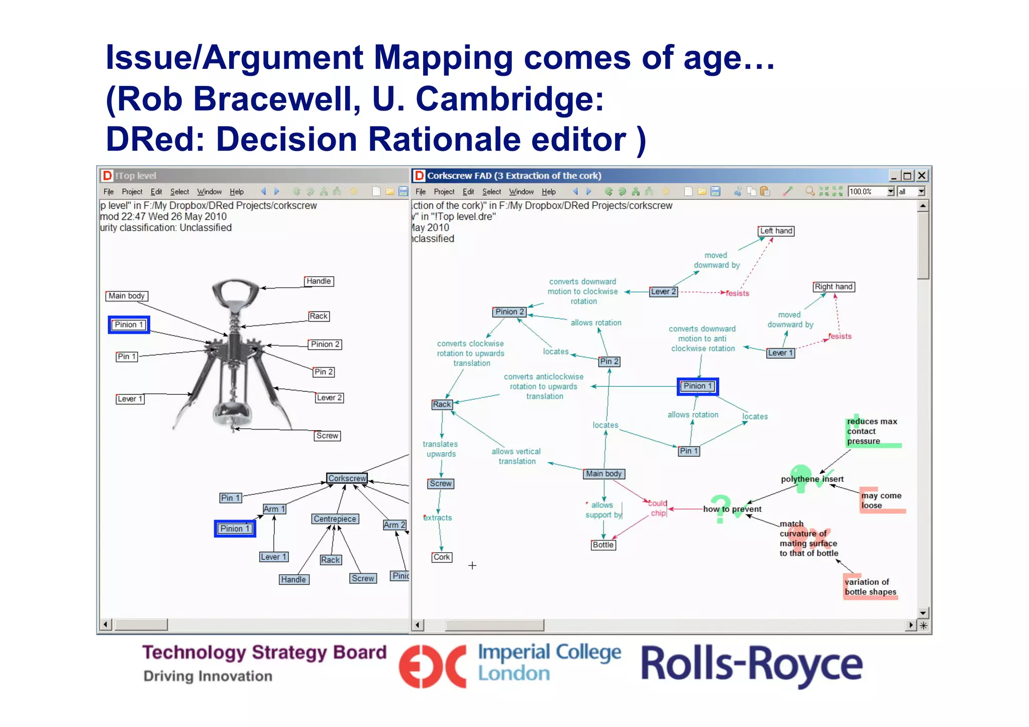 Issue/Argument Mapping comes of age…
(Rob Bracewell, U. Cambridge:
DRed: Decision Rationale editor )
 