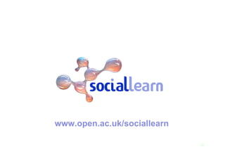 www.open.ac.uk/sociallearn

                             38
 