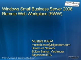 Windows Small Business Server 2008 Üzerinde Remote Web Workplace (RWW) Sunumu