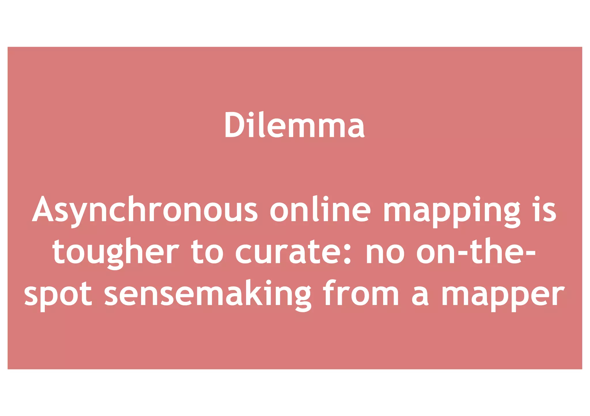 Evidence
Many users can make reasonable
contributions to IBIS web apps,
without training
BUT…
 