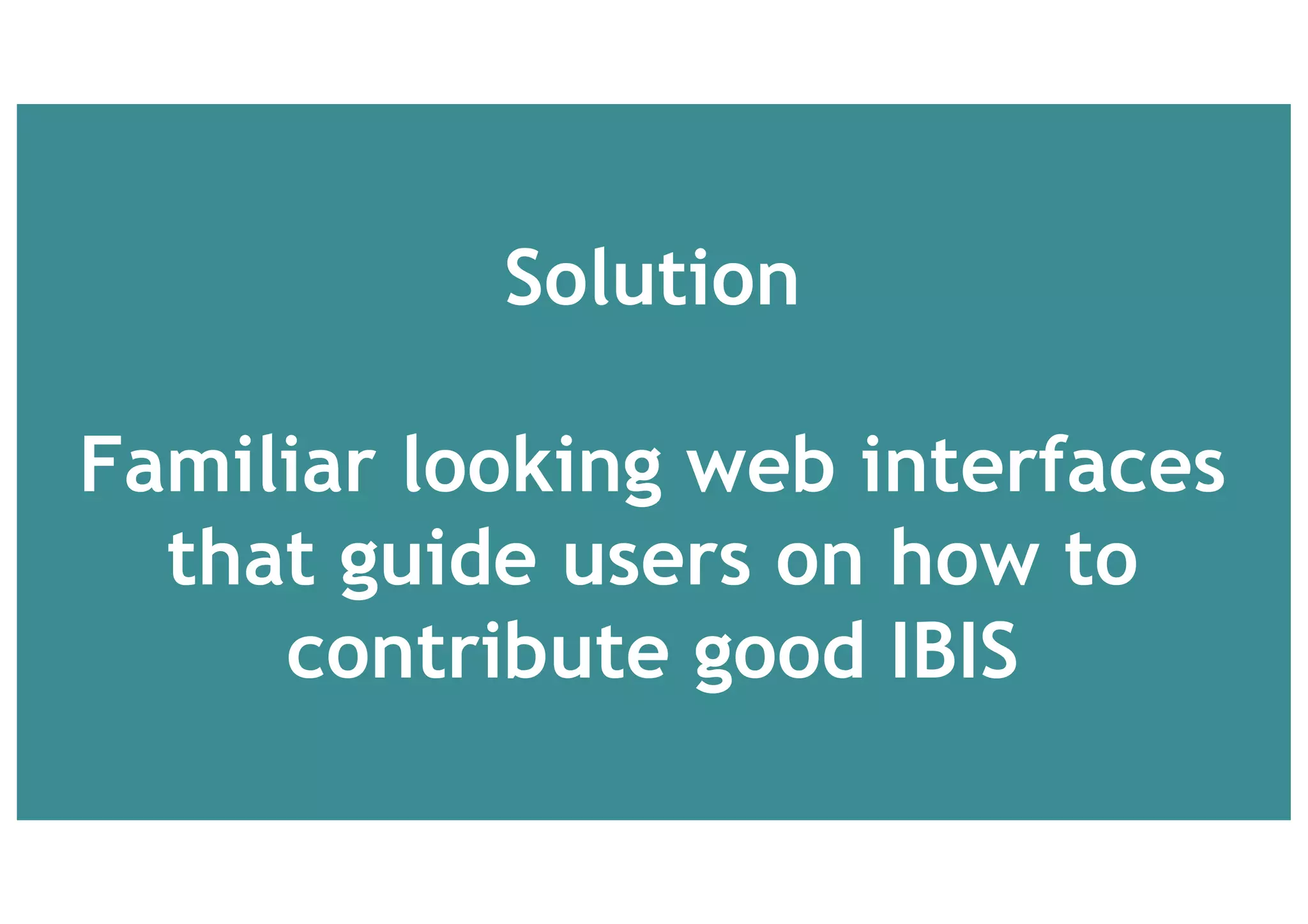 Dilemma
Asynchronous online mapping is
tougher to curate: no on-the-
spot sensemaking from a mapper
 
