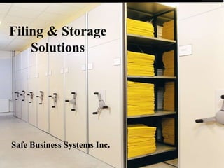 Filing & Storage Solutions Safe Business Systems Inc. 