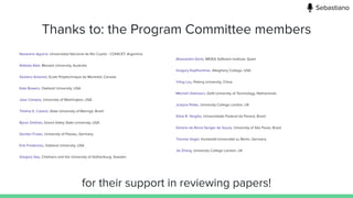Thanks to: the Program Committee members
for their support in reviewing papers!
Nazareno Aguirre, Universidad Nacional de ...