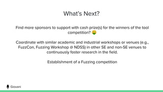 What’s Next?
Find more sponsors to support with cash prize(s) for the winners of the tool
competition? 🤑
Coordinate with s...