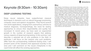Keynote (9:30am - 10:30am)
DEEP LEARNING TESTING
Deep neural networks have outperformed classical
techniques in domains su...