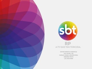 DEPARTAMENTO COMERCIAL
RUA JAVARI, 195
PARQUE CIDADE UNIVERSITÁRIA
RIBEIRÃO PRETO
(16) 3630-9090
 