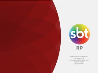 DEPARTAMENTO COMERCIAL
RUA JAVARI, 195
PARQUE CIDADE UNIVERSITÁRIA
RIBEIRÃO PRETO
(16) 3630-9090
 