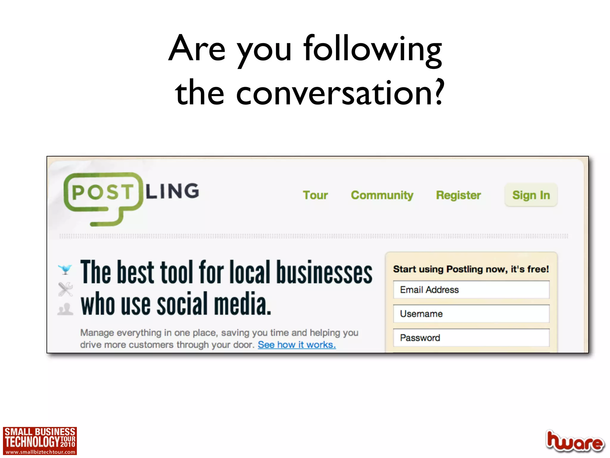 Are you following
the conversation?
 