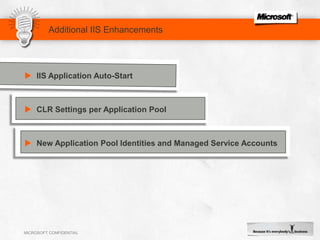 Provides automated tool for helping to ensure compliance with security best practicesIIS 7.5 Best Practice AnalyzerReduces possible security-related configuration errors
