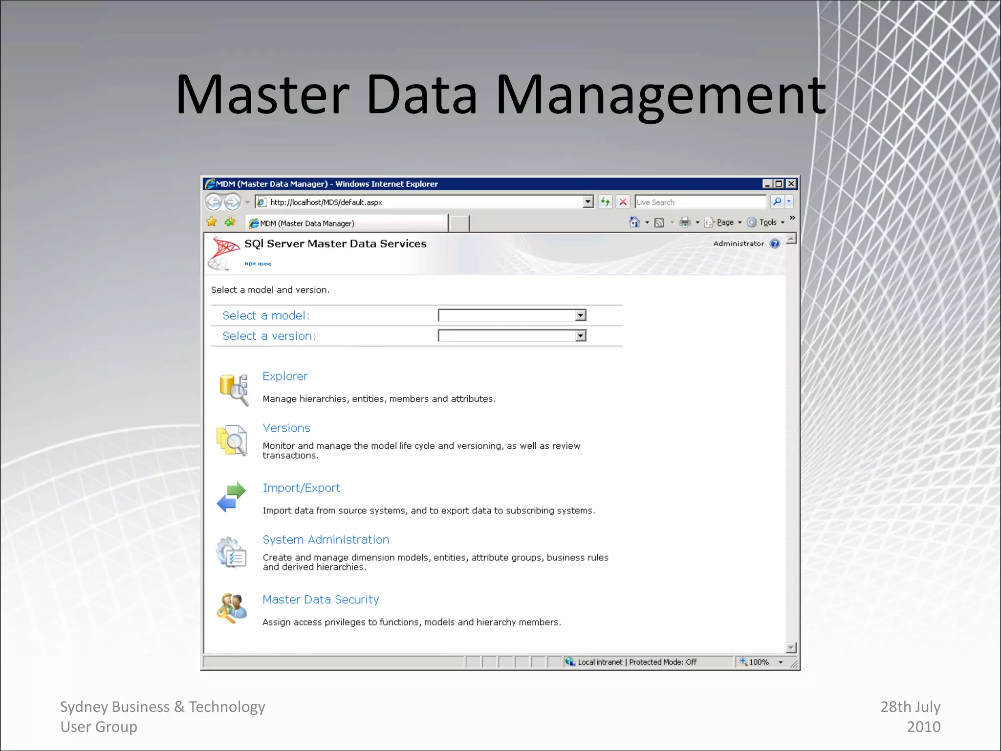 Master Data Management




Sydney Business & Technology            28th July
User Group                                 2010
 