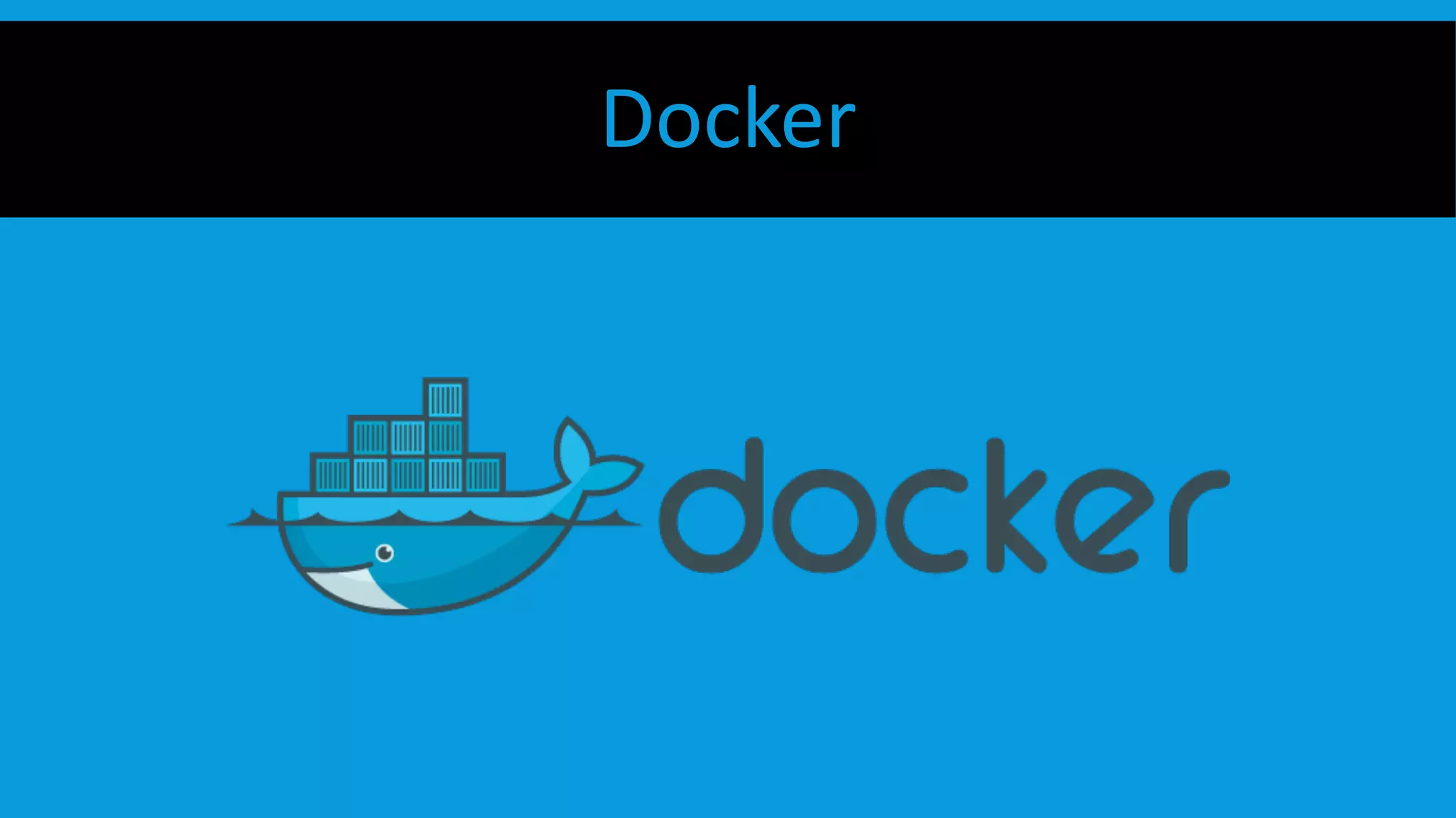Docker
 