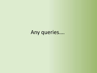 Any queries….
 