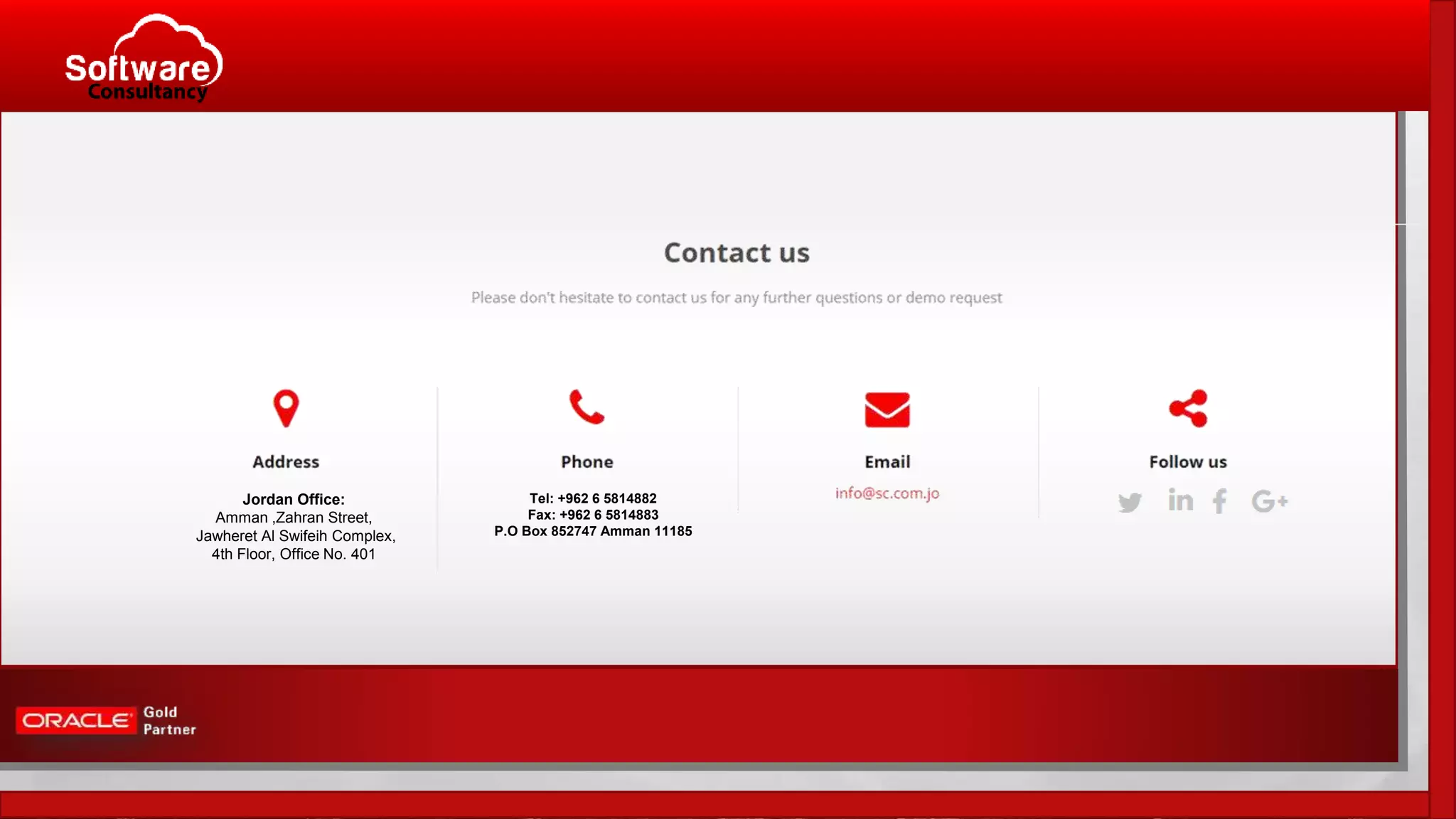 Jordan Office:
Amman ,Zahran Street,
Jawheret Al Swifeih Complex,
4th Floor, Office No. 401
Tel: +962 6 5814882
Fax: +962 6 5814883
P.O Box 852747 Amman 11185
 