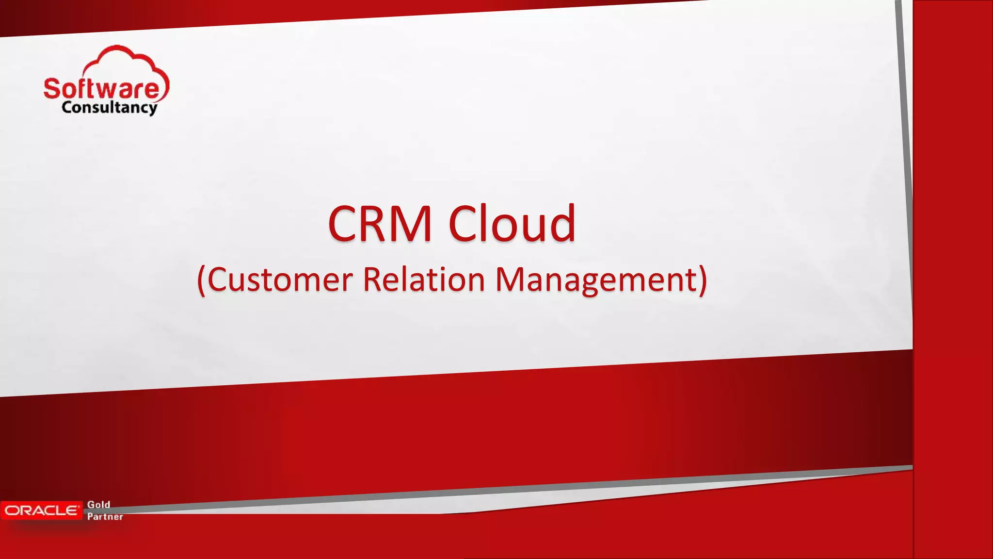 CRM Cloud
(Customer Relation Management)
 