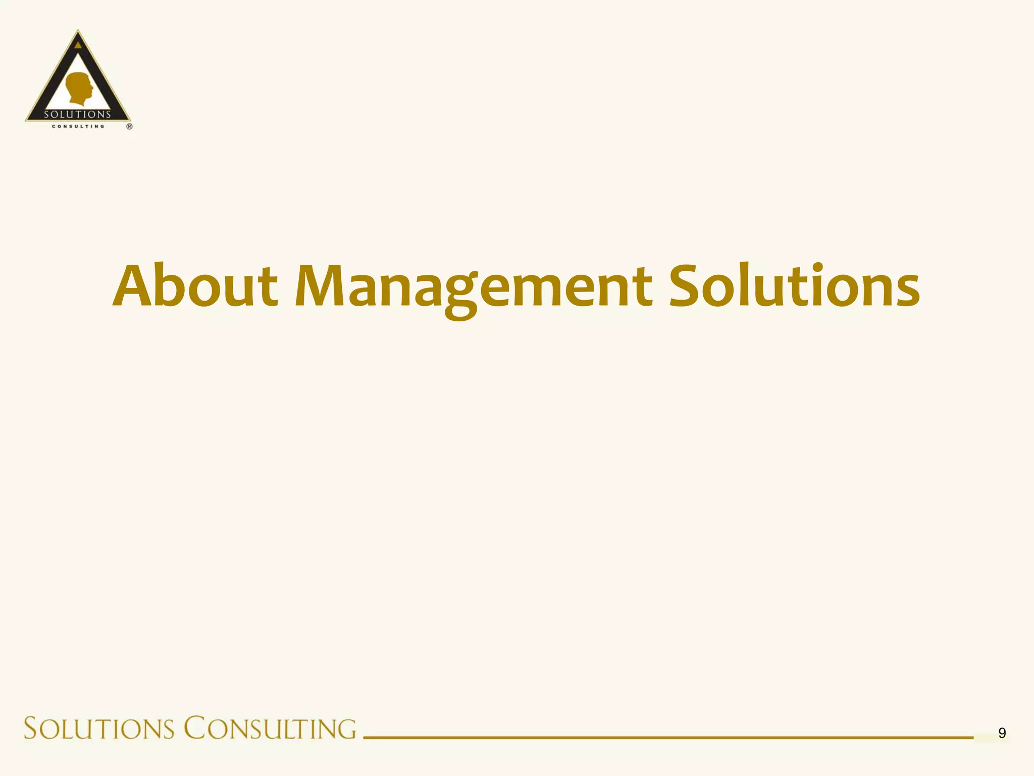 About Management Solutions




                             9
 