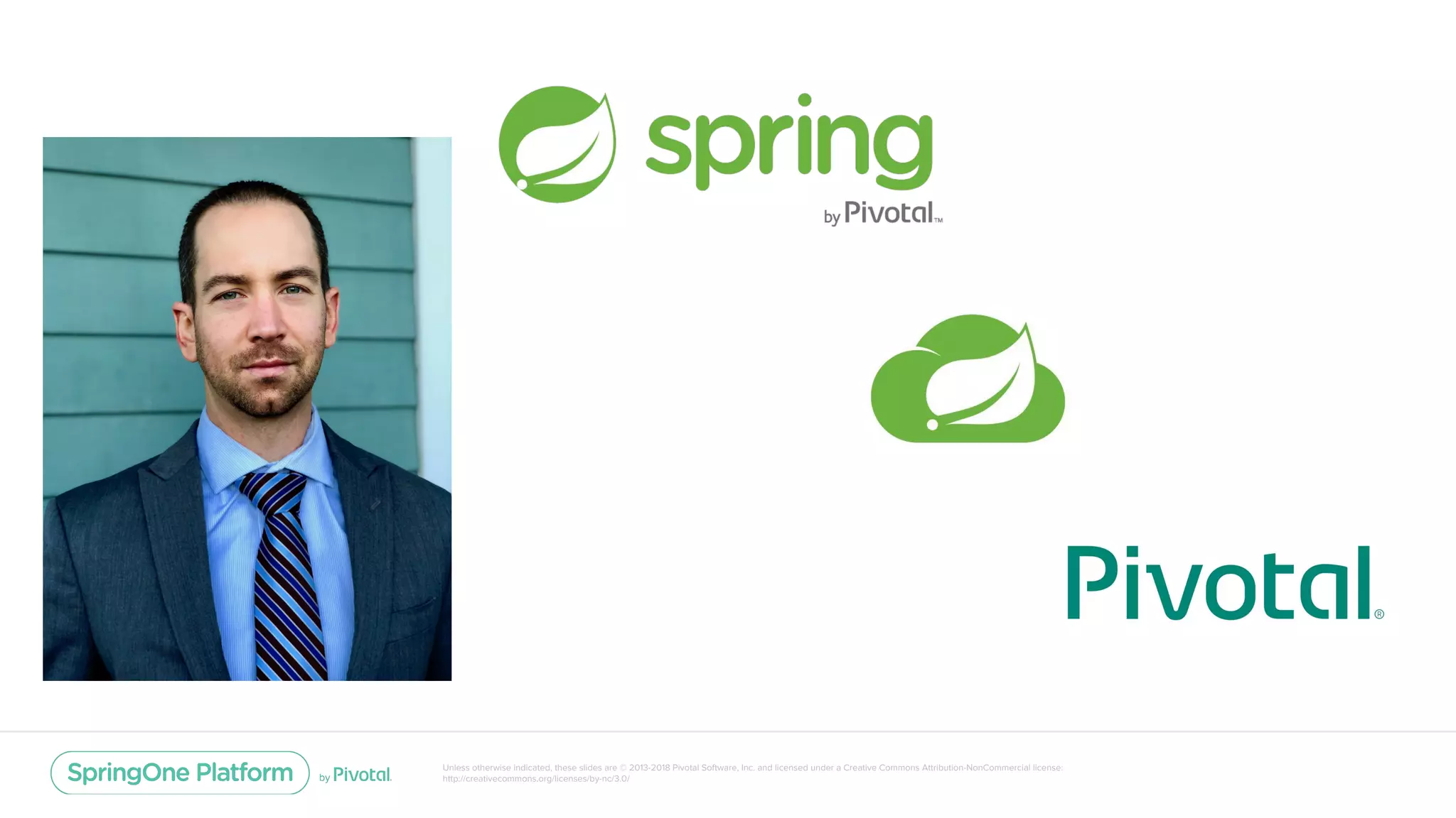 Unless otherwise indicated, these slides are © 2013-2018 Pivotal Software, Inc. and licensed under a Creative Commons Attribution-NonCommercial license:
http://creativecommons.org/licenses/by-nc/3.0/
 