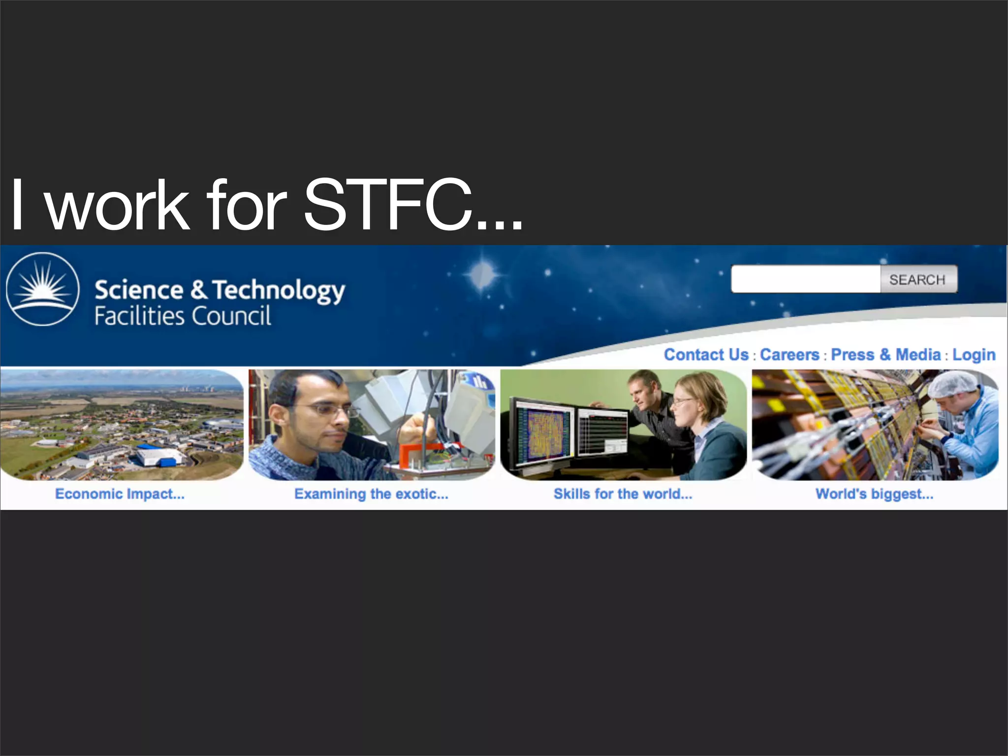 I work for STFC...
 