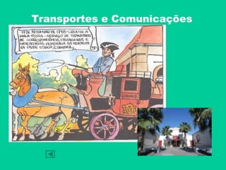Transportes e Comunicações
 