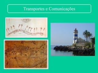 Transportes e Comunicações
 