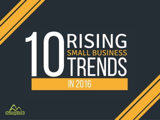 10 Rising Small Business Trends in 2016
 