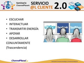 • ESCUCHAR
• INTERACTUAR
• TRANSMITIR ENERGÍA
• APOYAR
• DESARROLLAR
CONJUNTAMENTE
(Trascendencia)
 