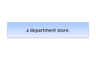 a department store. 