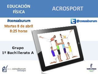 ACROSPORTEDUCACIÓN
FÍSICA