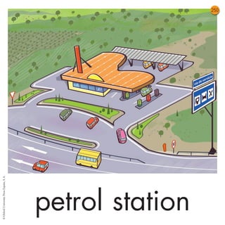 10 FC 2 PRIM                              16/06/10   12:39   Página 250




                                                                          250
© Oxford University Press España, S. A.




                                             petrol station
 