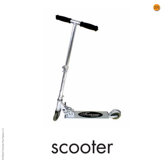 07 FC 2 PRIM                              16/06/10   12:35   Página 205




                                                                           205
© Oxford University Press España, S. A.




                                                                 scooter
 