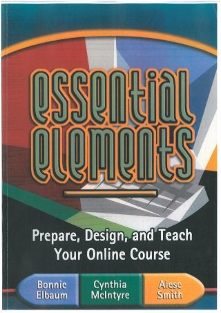 Cover and Title to Essential Elements Prepare and Design and Teach Your Online Course.