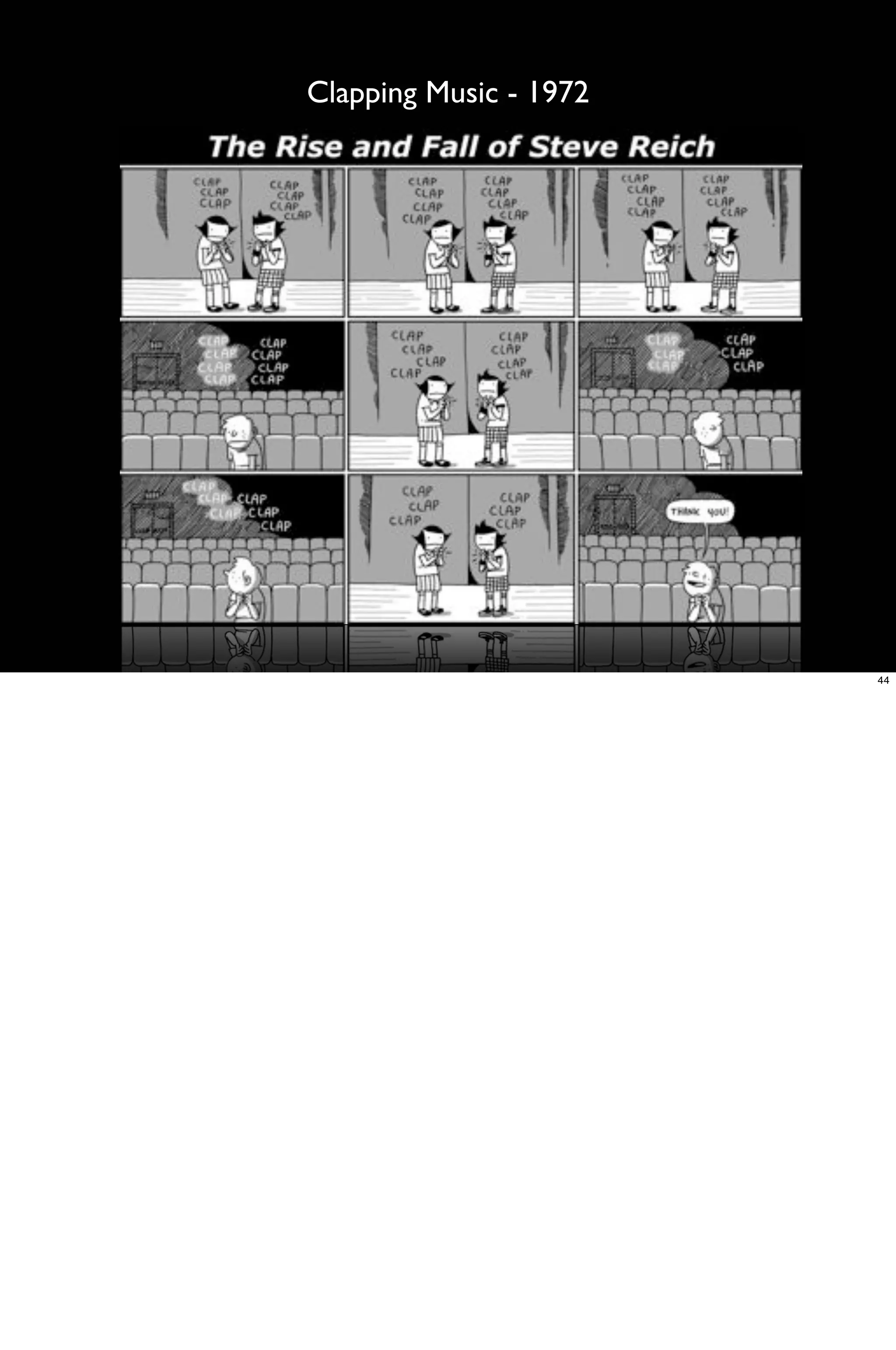 Clapping Music - 1972




                        44
 