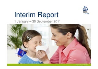 Interim Report
1 January – 30 September 2011




                                Interim Report Q3 2011
 