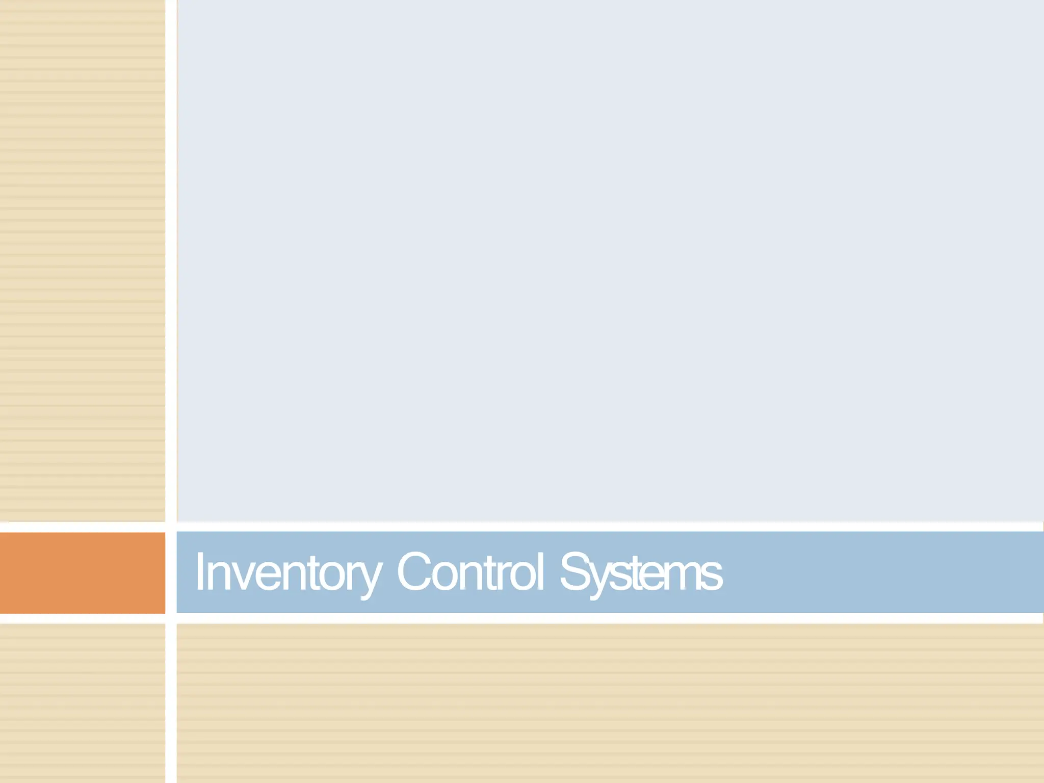 Inventory Control Systems
 