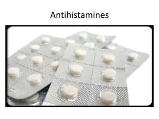 Antihistamines
 