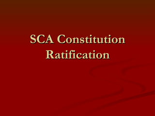 SCA Constitution Ratification 
