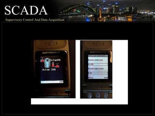 SCADA
Supervisory Control And Data Acquisition
 