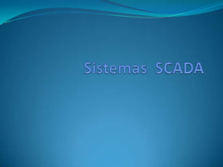 Sistemas  SCADA 