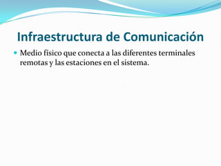 Cuando el proceso esta geográficamente distribuido