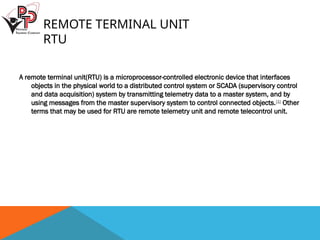Rtu Microprocessor SCADA SYSTEMS function and components all parts,all functions | PPTX