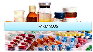 FARMACOS
 