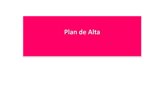 Plan de Alta
 