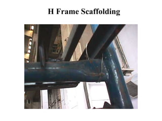 H Frame Scaffolding
 