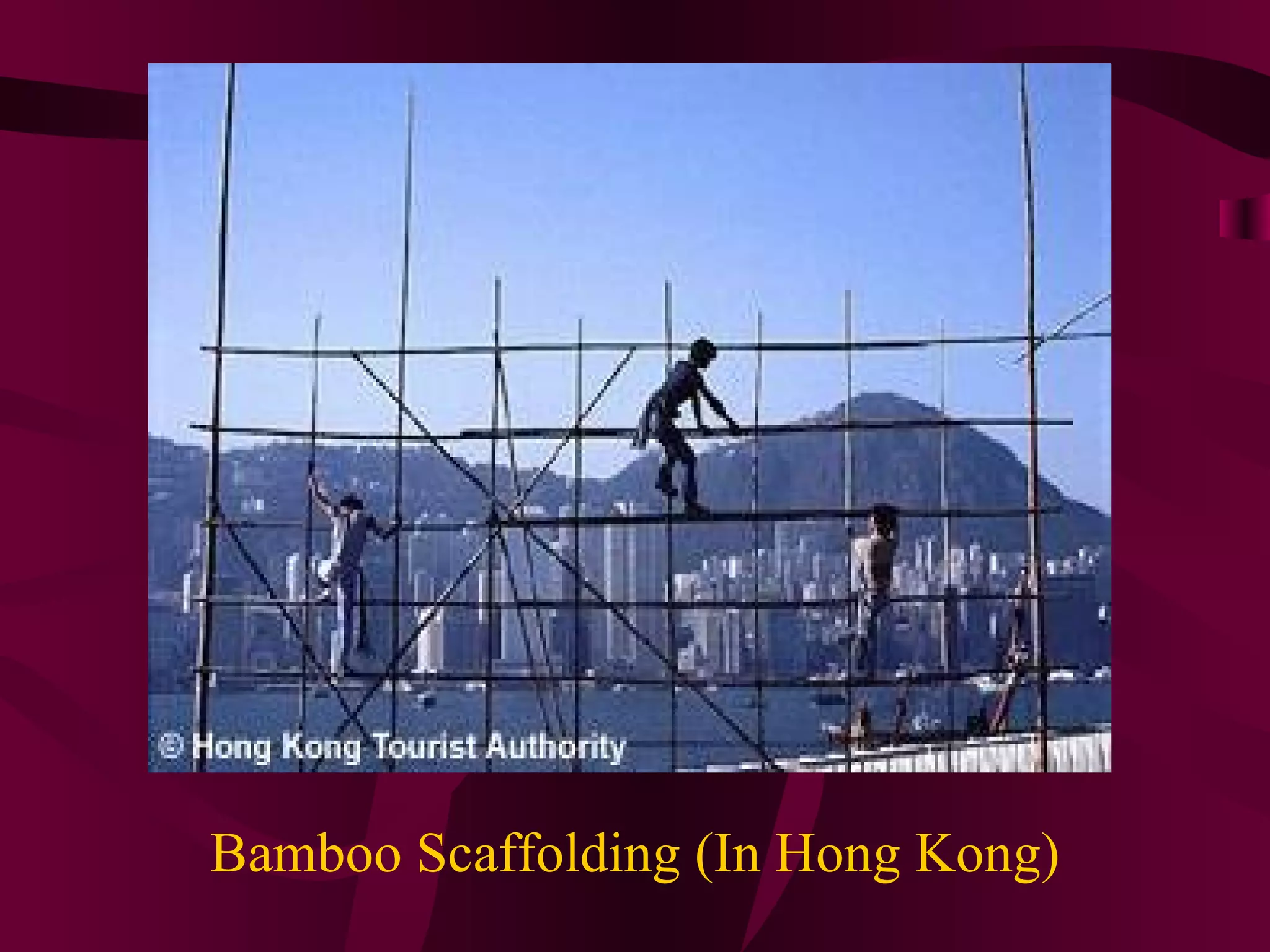 Bamboo Scaffolding (In Hong Kong)
 