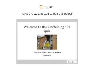 Quiz
Click the Quiz button to edit this object
 
