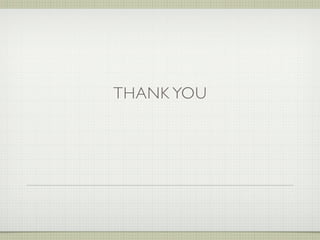 THANK YOU
 