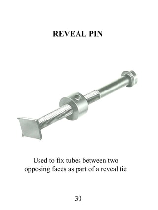 REVEAL PIN

Used to fix tubes between two
opposing faces as part of a reveal tie

30

 